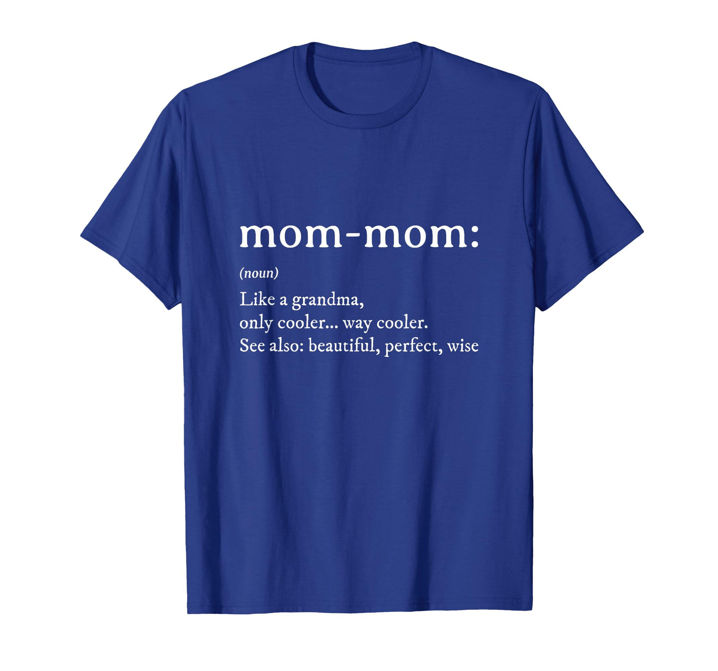 Mommom Gift TShirt Definition Grandma Mom-Mom Mothers Day T-Shirt