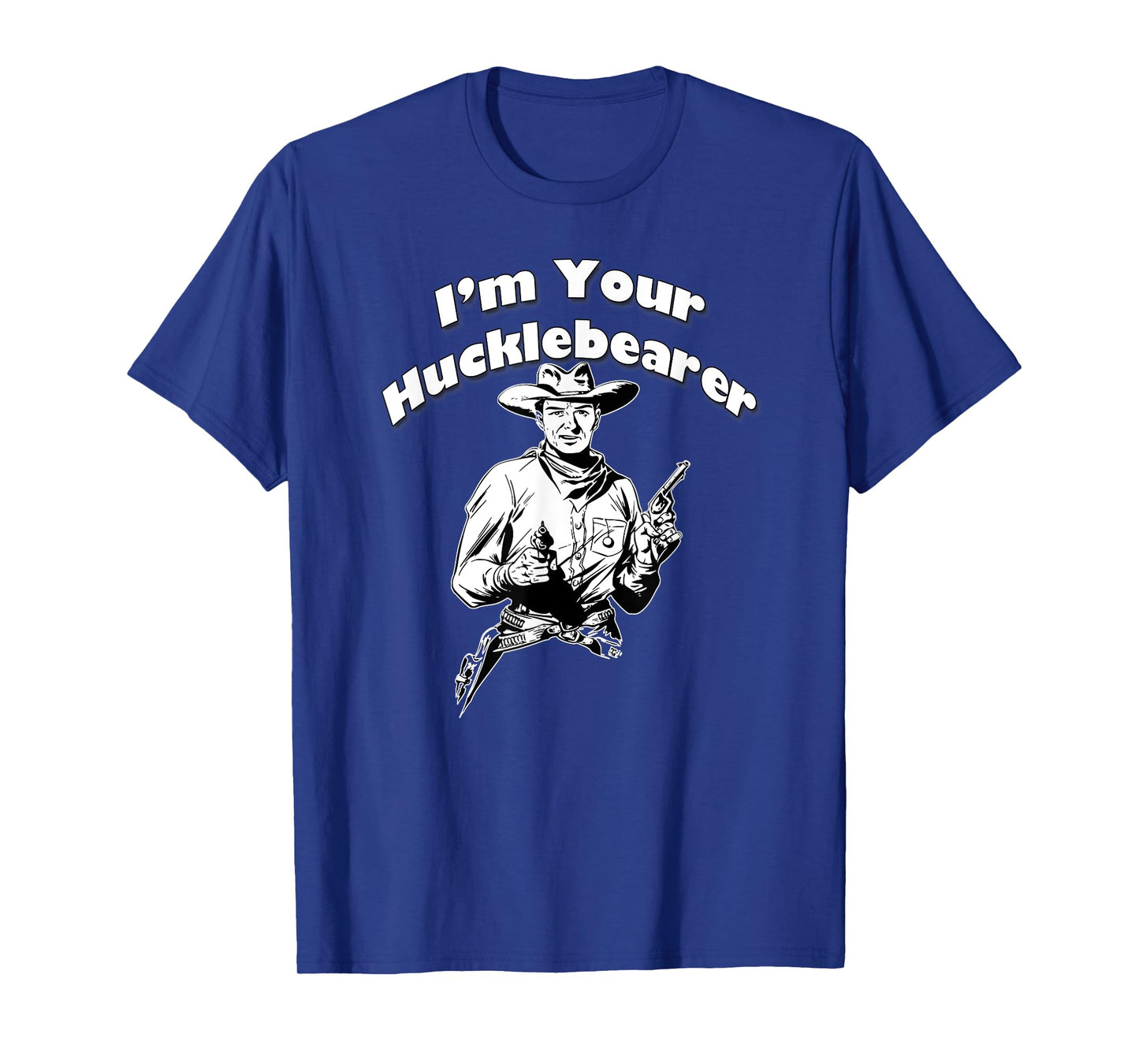 I'm Your Hucklebearer, By Yoraytees T-Shirt