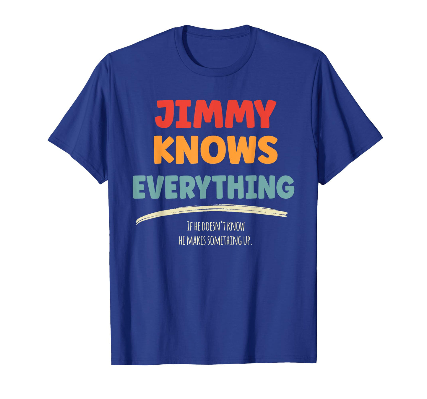 Jimmy Knows Everything Name Jimmy T-Shirt