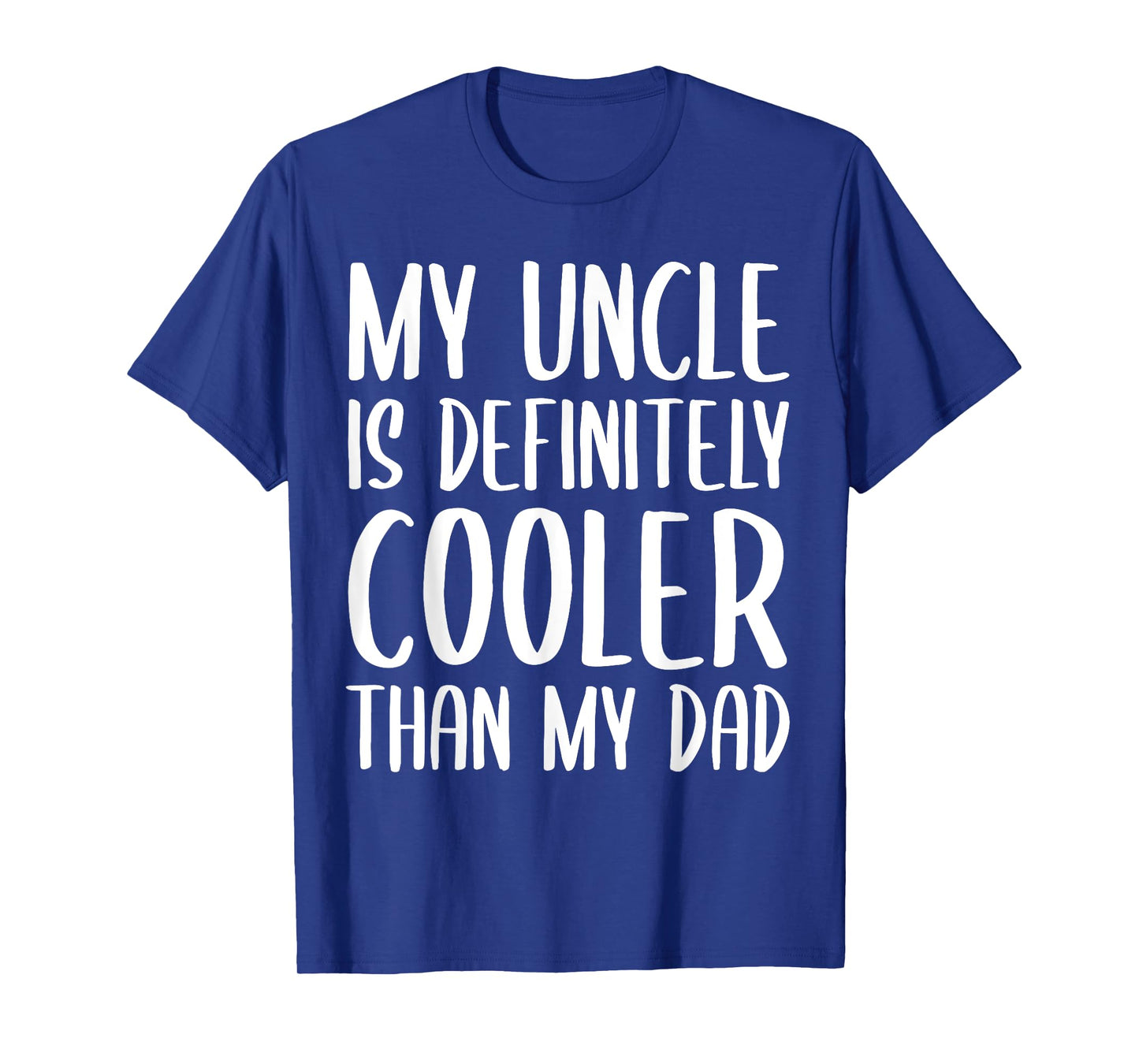 My Uncle is Definitely Cooler Than My Dad Funny Toddlers T-Shirt