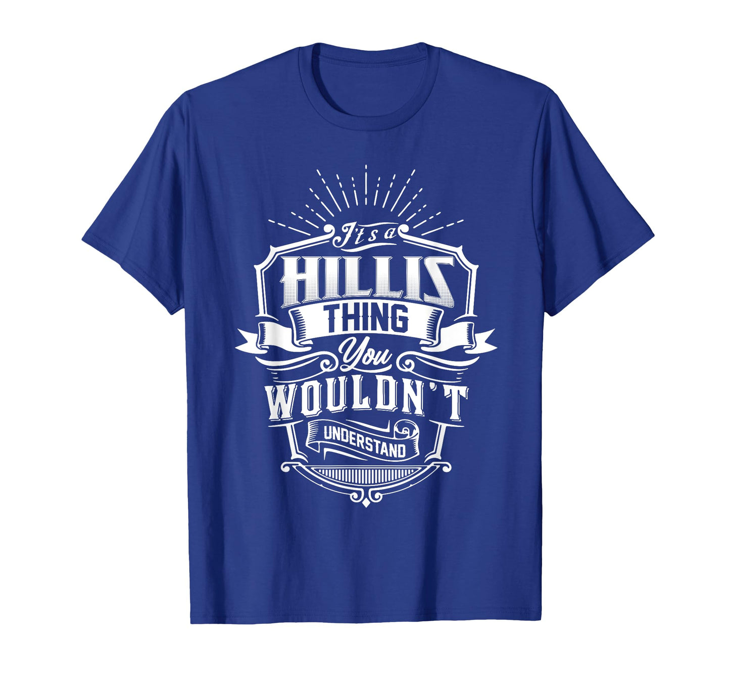 It's A HILLIS Thing You Wouldn't Understand Name Vintage T-Shirt