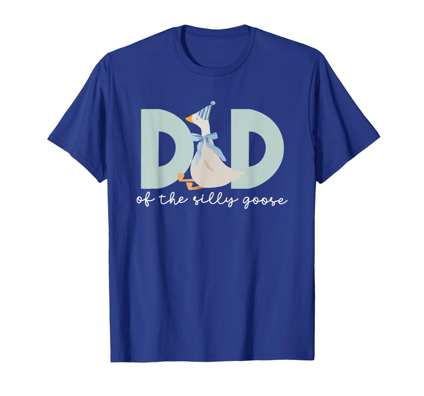 Dad of The Silly Goose Silly Goose Birthday Matching Family T-Shirt