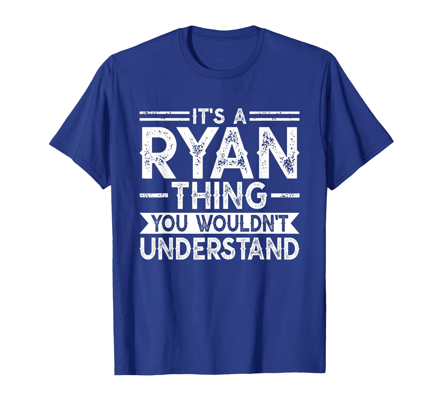 It's A Ryan Thing You Wouldn't Understand Family Name T-Shirt
