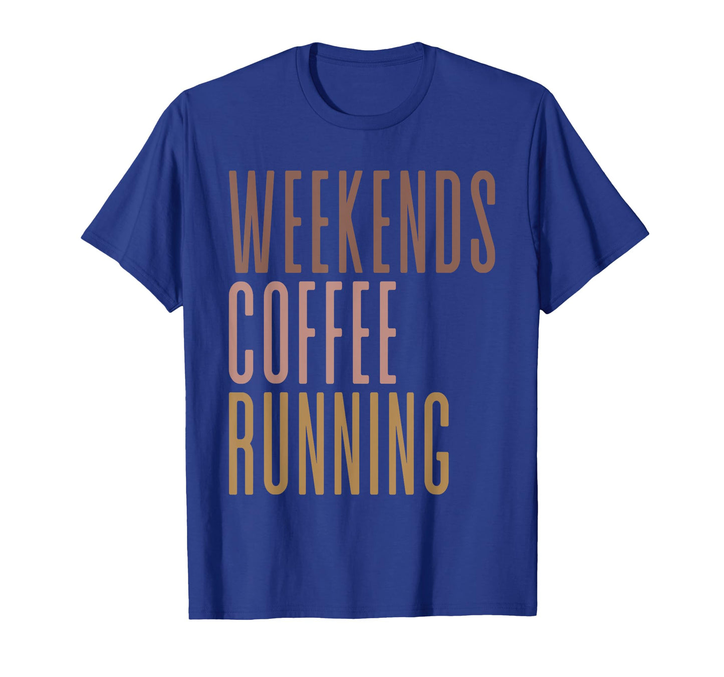 Weekends Coffee Running T-Shirt