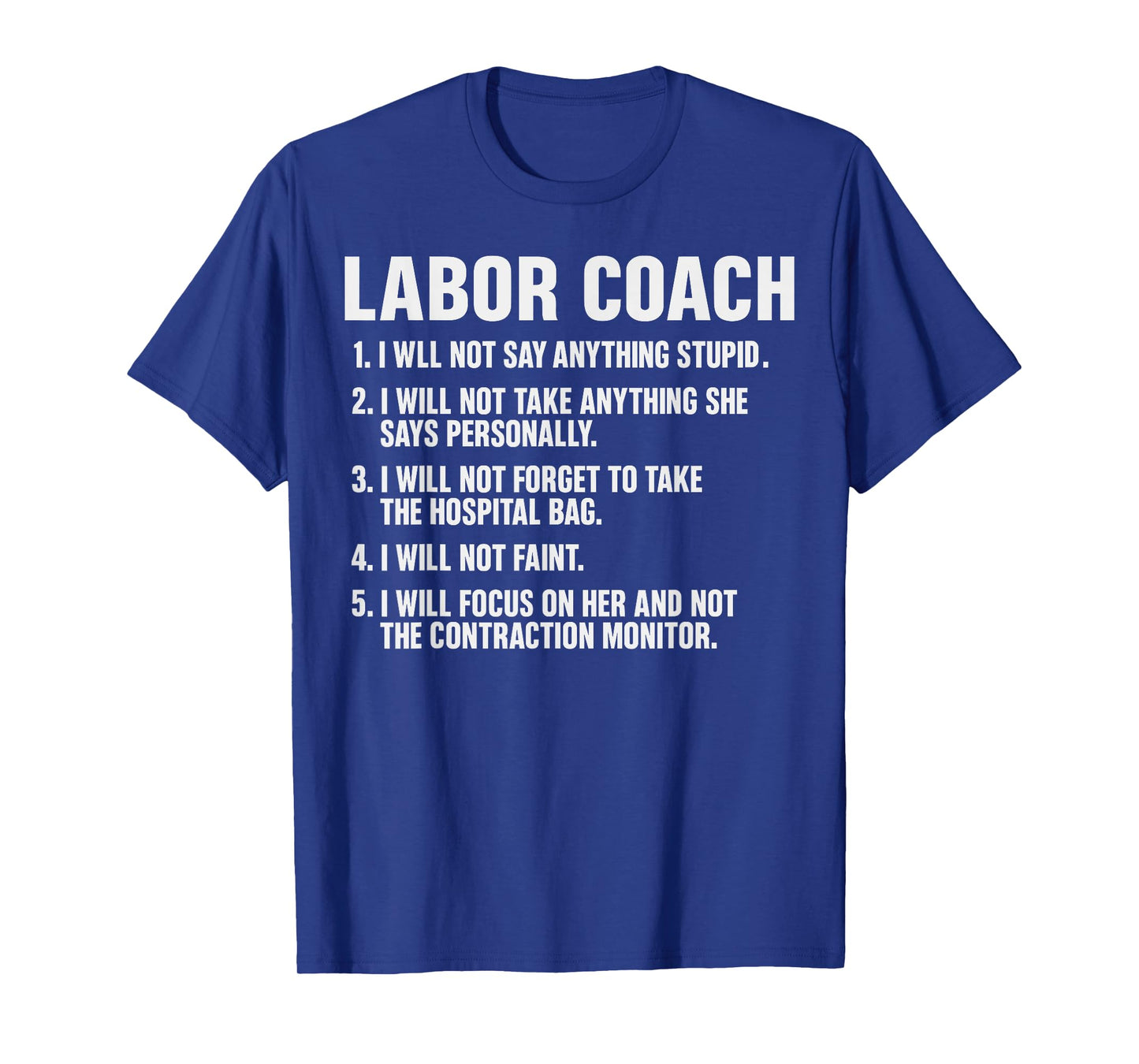 Funny Labor Coach New Mom New Dad Hospital New Baby Shower T-Shirt