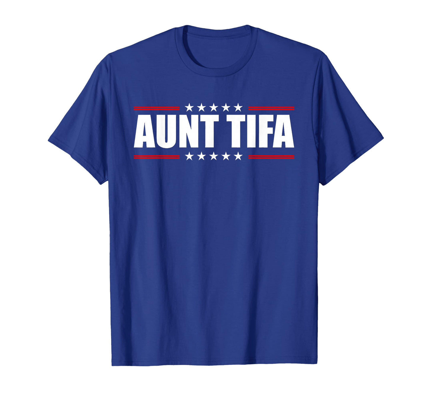 Aunt Tifa Shirt Aunt Tifa Funny Aunt Tifa Men Women T-Shirt