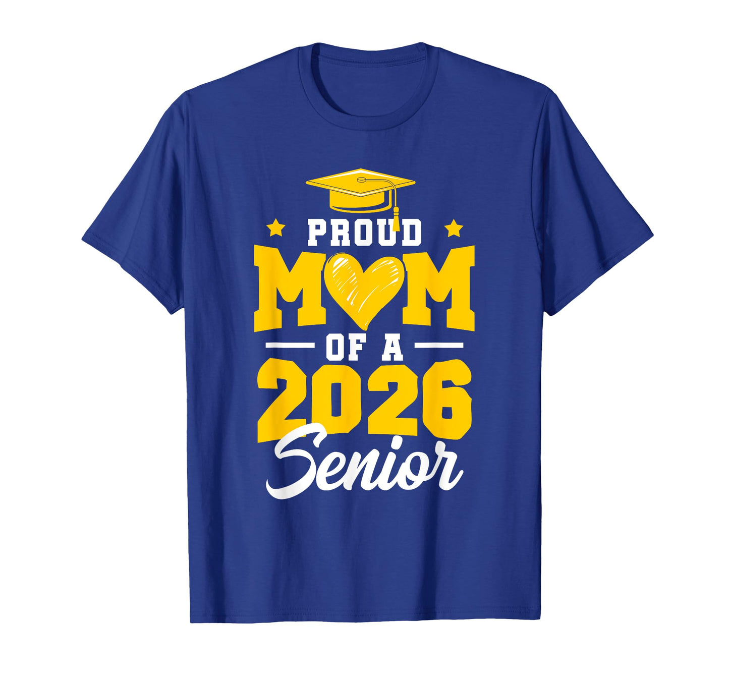 Proud Mom Of A Senior Class Of 2026 Senior Mom 2026 Yellow T-Shirt
