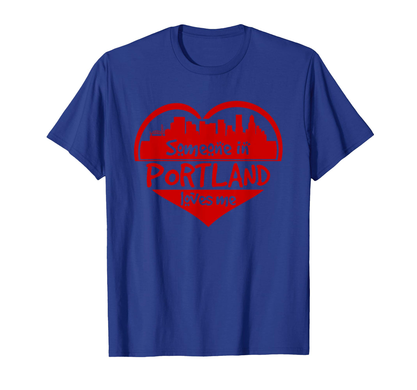 Someone In Portland Loves Me Portland OR Skyline Heart T-Shirt
