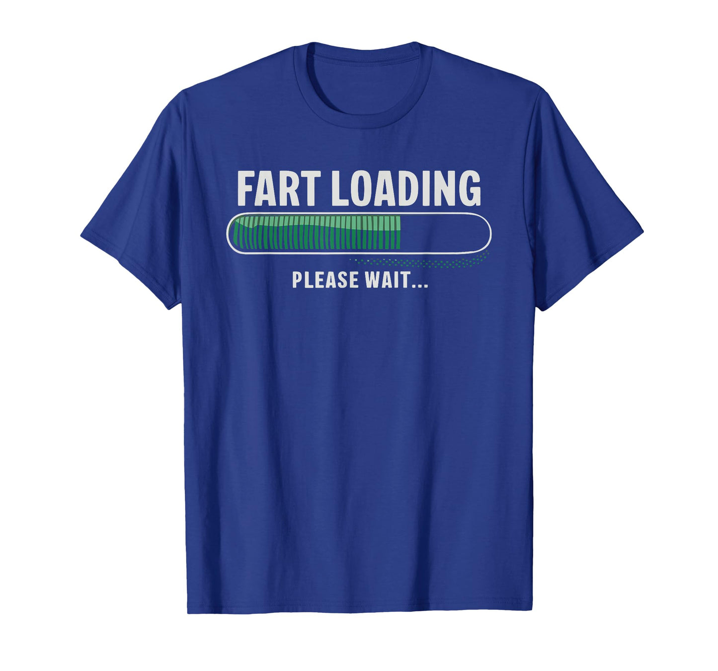 Fart Loading T-Shirt