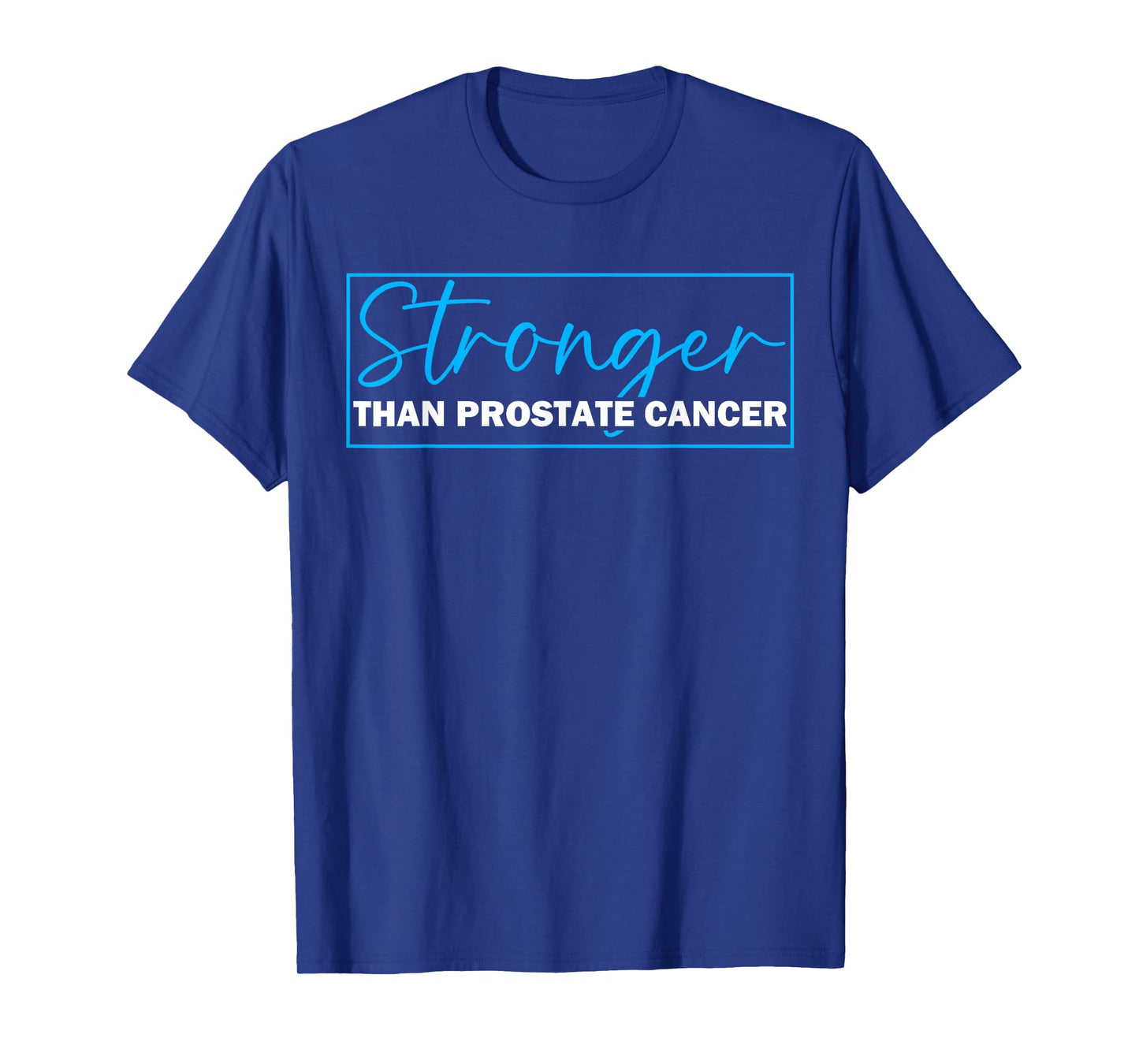 Stronger Than Prostate Cancer Awareness T-Shirt