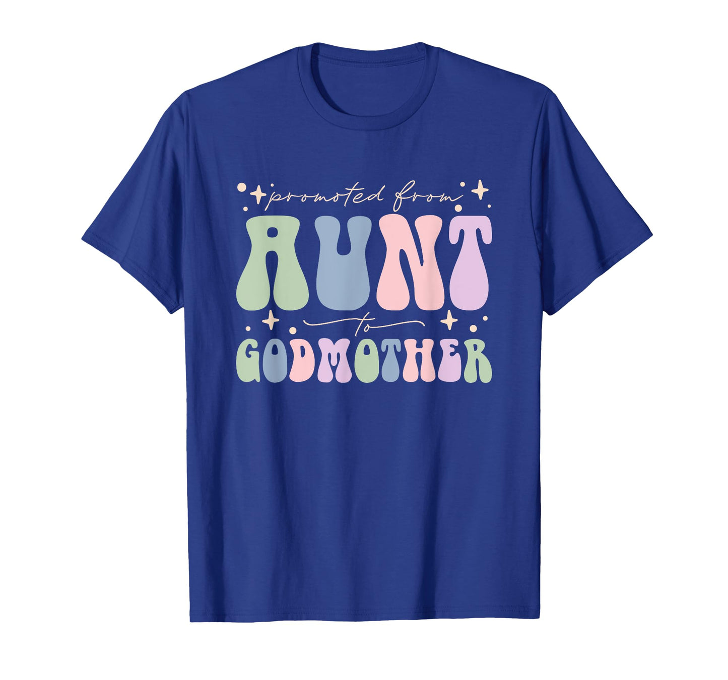 Promoted from Aunt to Godmother T-Shirt