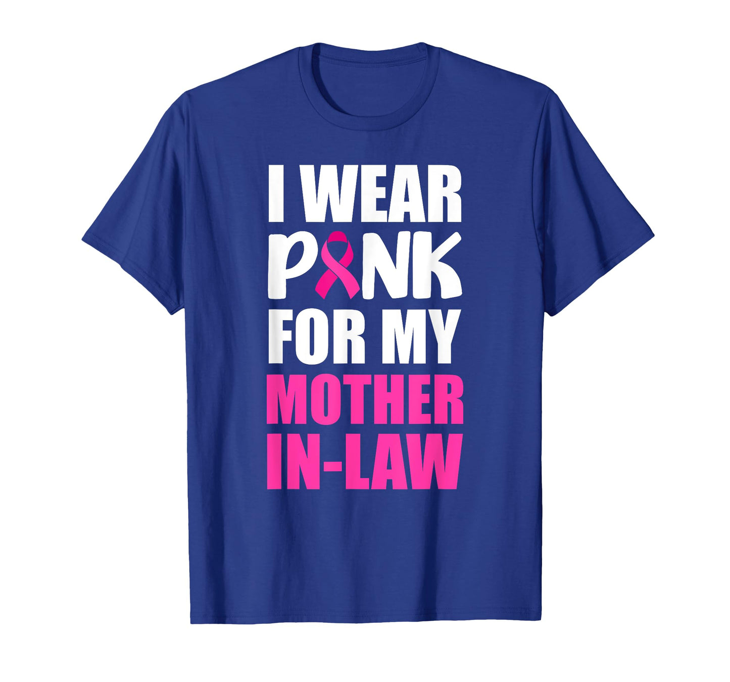 I Wear Pink For My Mother In-Law Pink Ribbon Breast Cancer T-Shirt