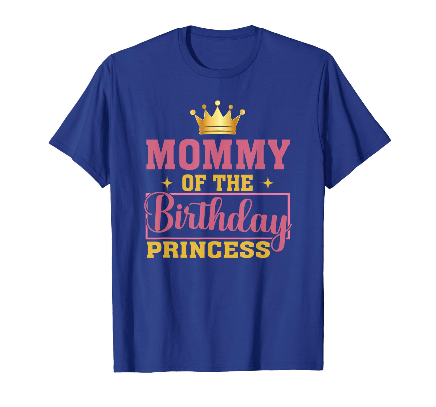 Mommy Of The Birthday Princess Birthday Girl Kid Family T-Shirt