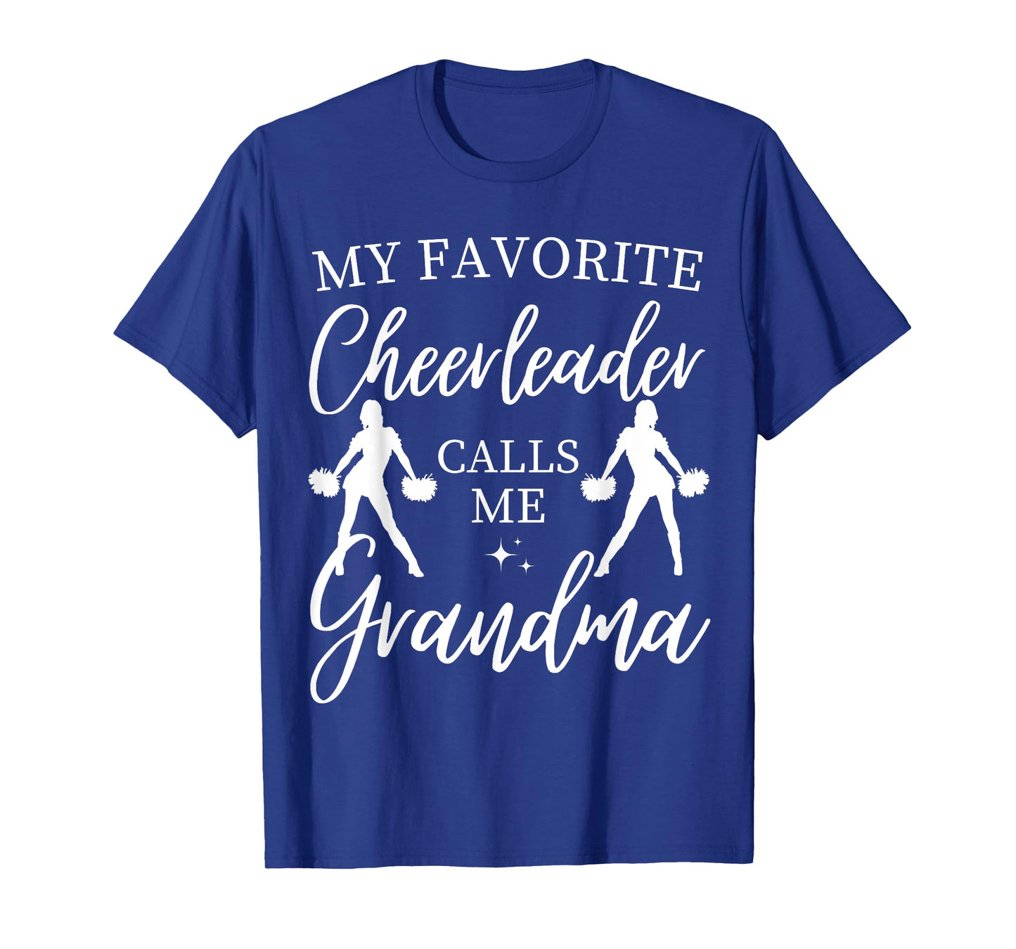 My Favorite Cheerleader Calls Me Grandma Sports Cheer Family T-Shirt