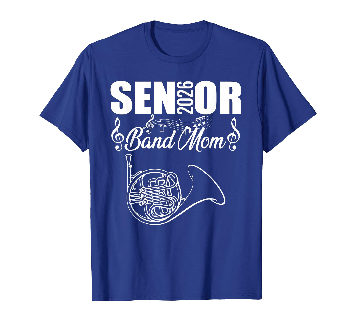 Senior Band Mom 2026 Marching Band Class of 2026 French horn T-Shirt