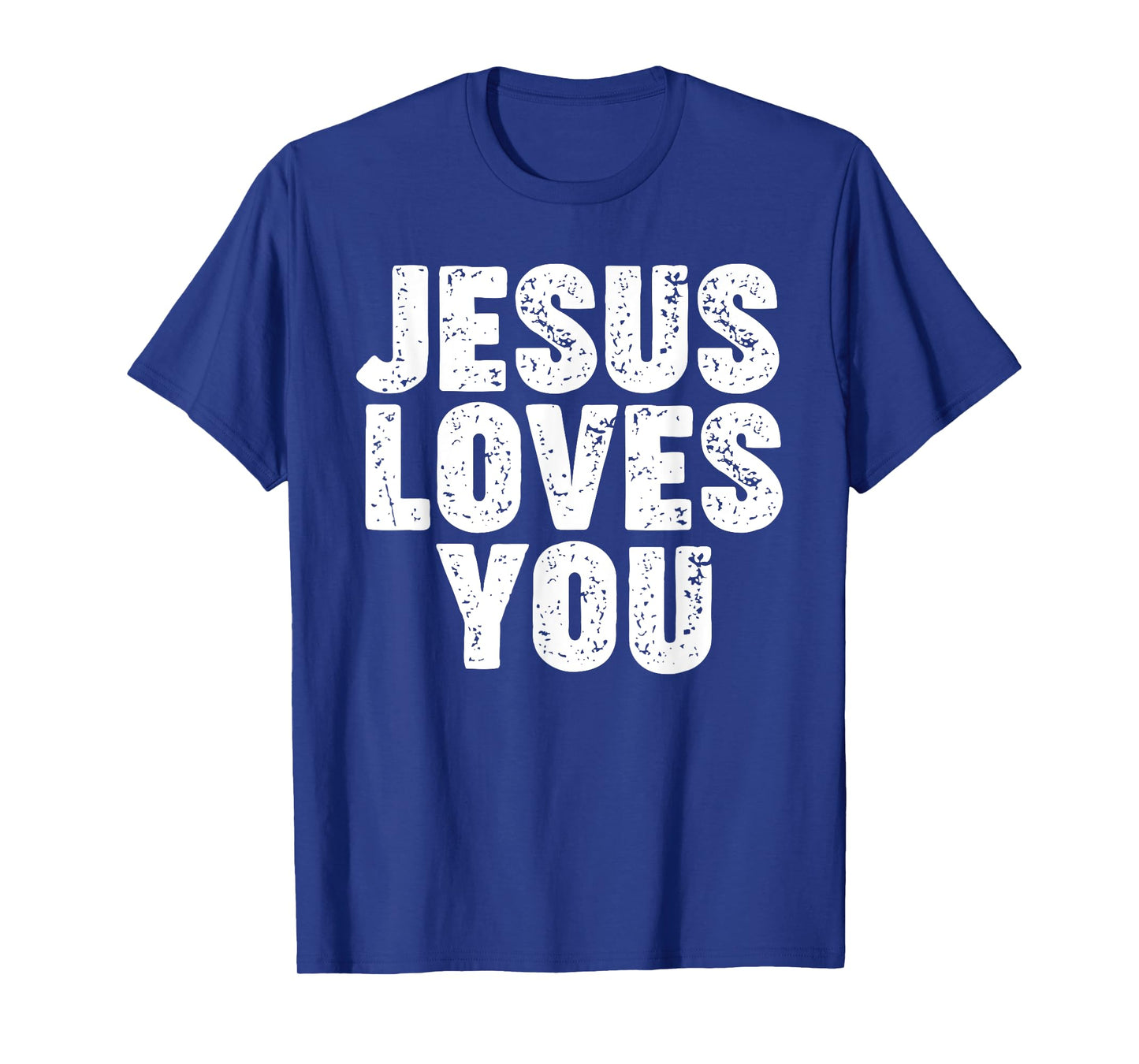 Jesus Loves You T-Shirt