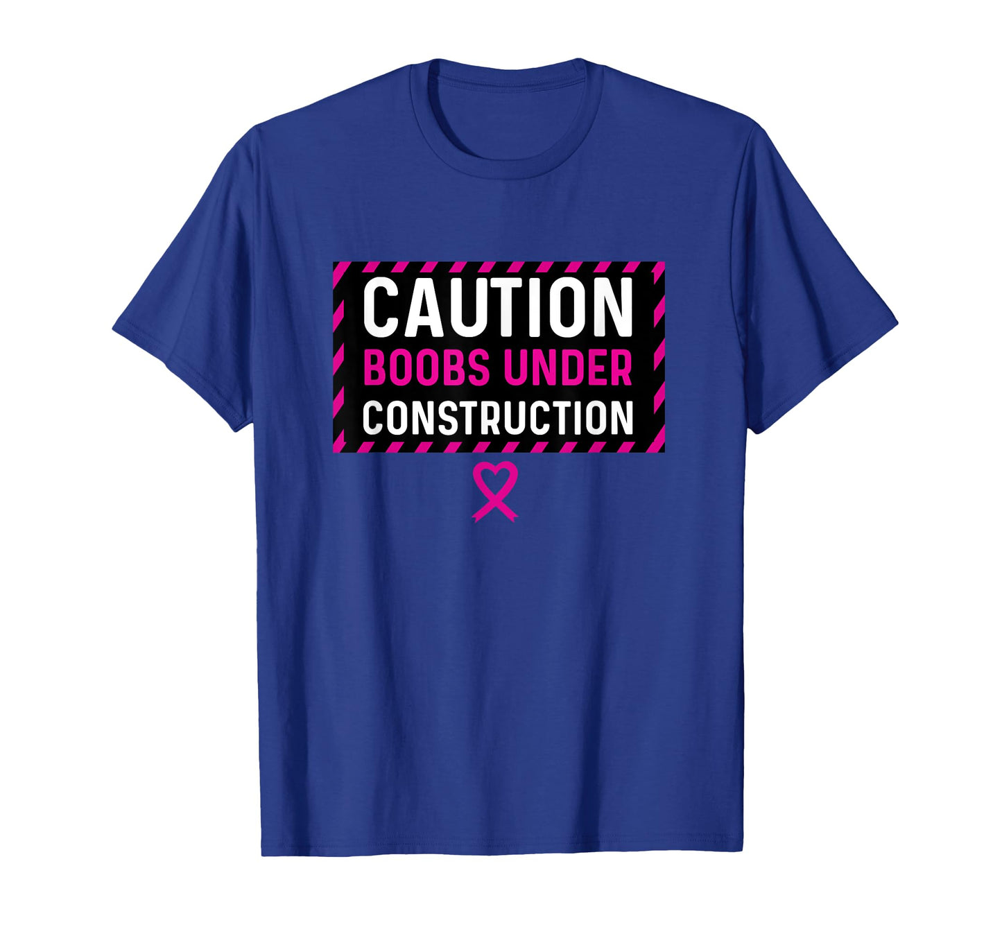 Boobs Under Construction Mastectomy Breast Cancer Survivor T-Shirt