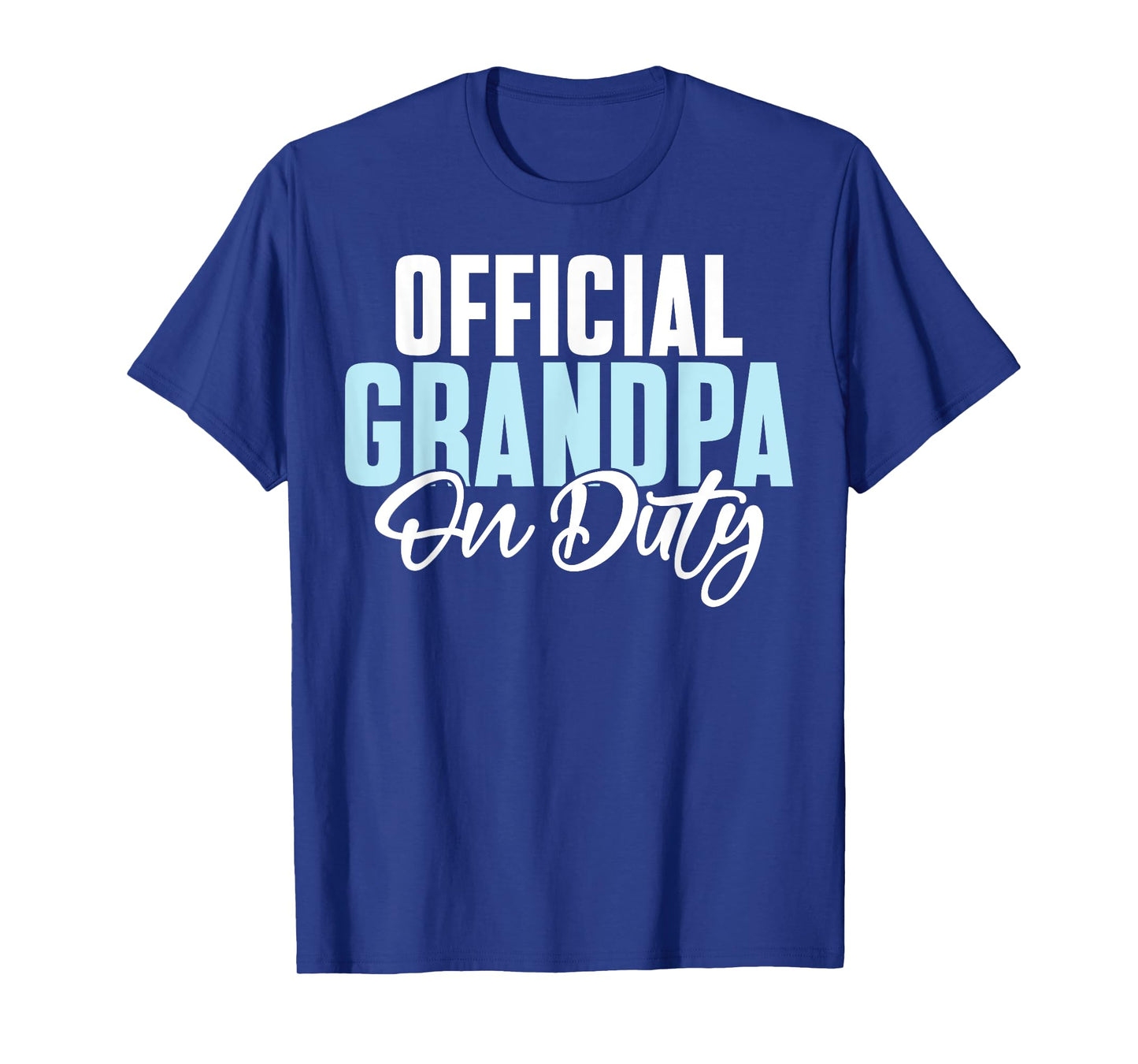 Official Grandpa on Duty Grandpa T-Shirt