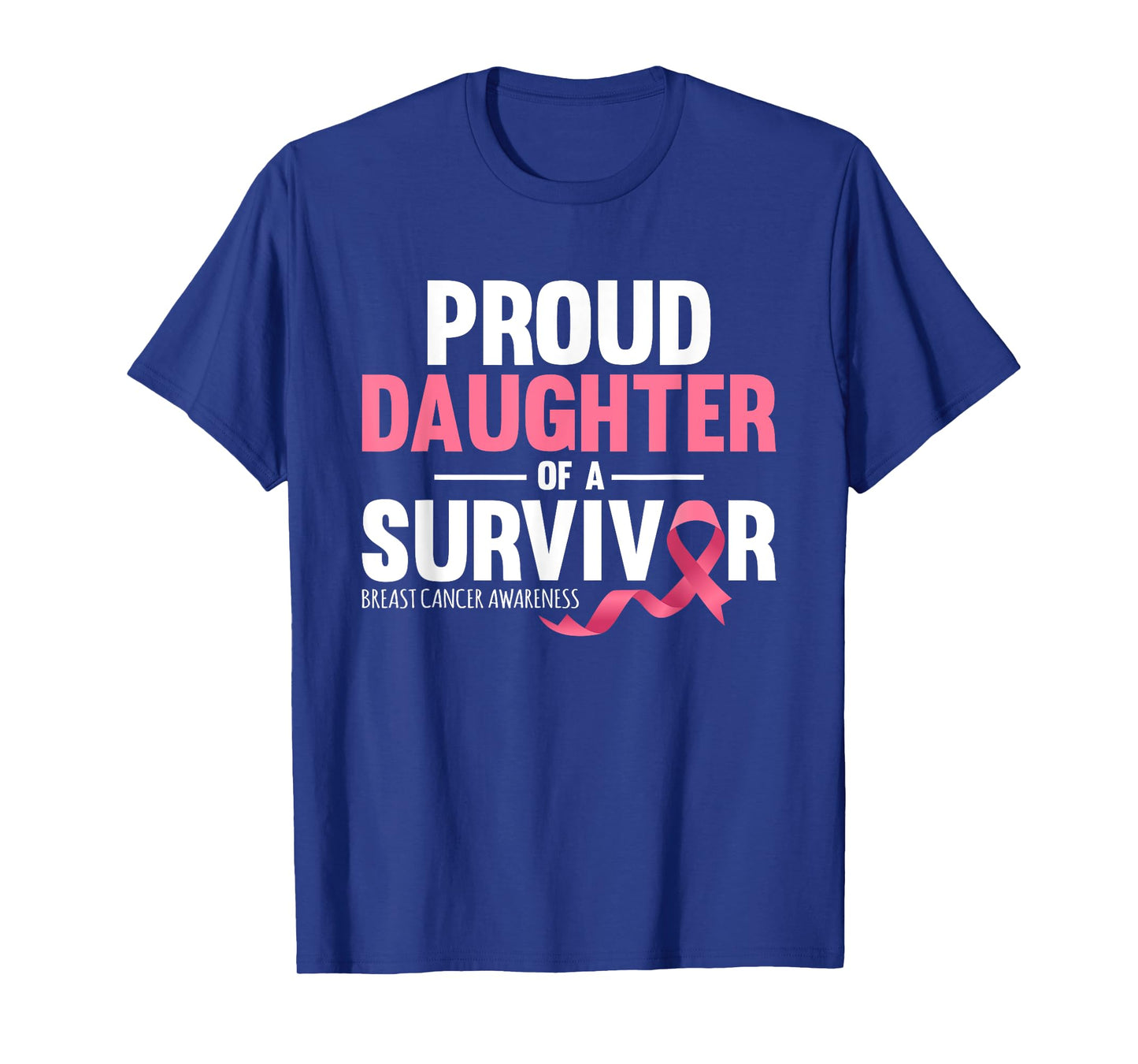 Proud Daughter Of A Survivor Support Breast Cancer Awareness T-Shirt