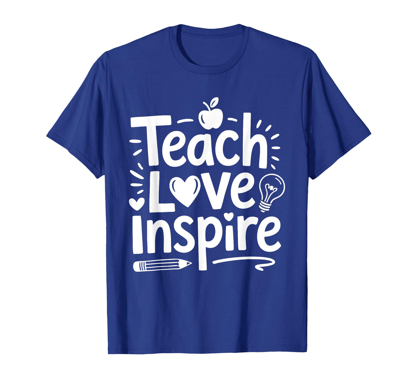 Teach Love Inspire Shirt Back To School Teacher Men Women T-Shirt