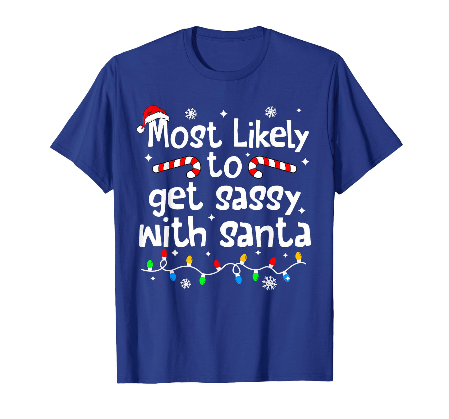 Most Likely to Get Sassy with Santa Funny Christmas Matching T-Shirt