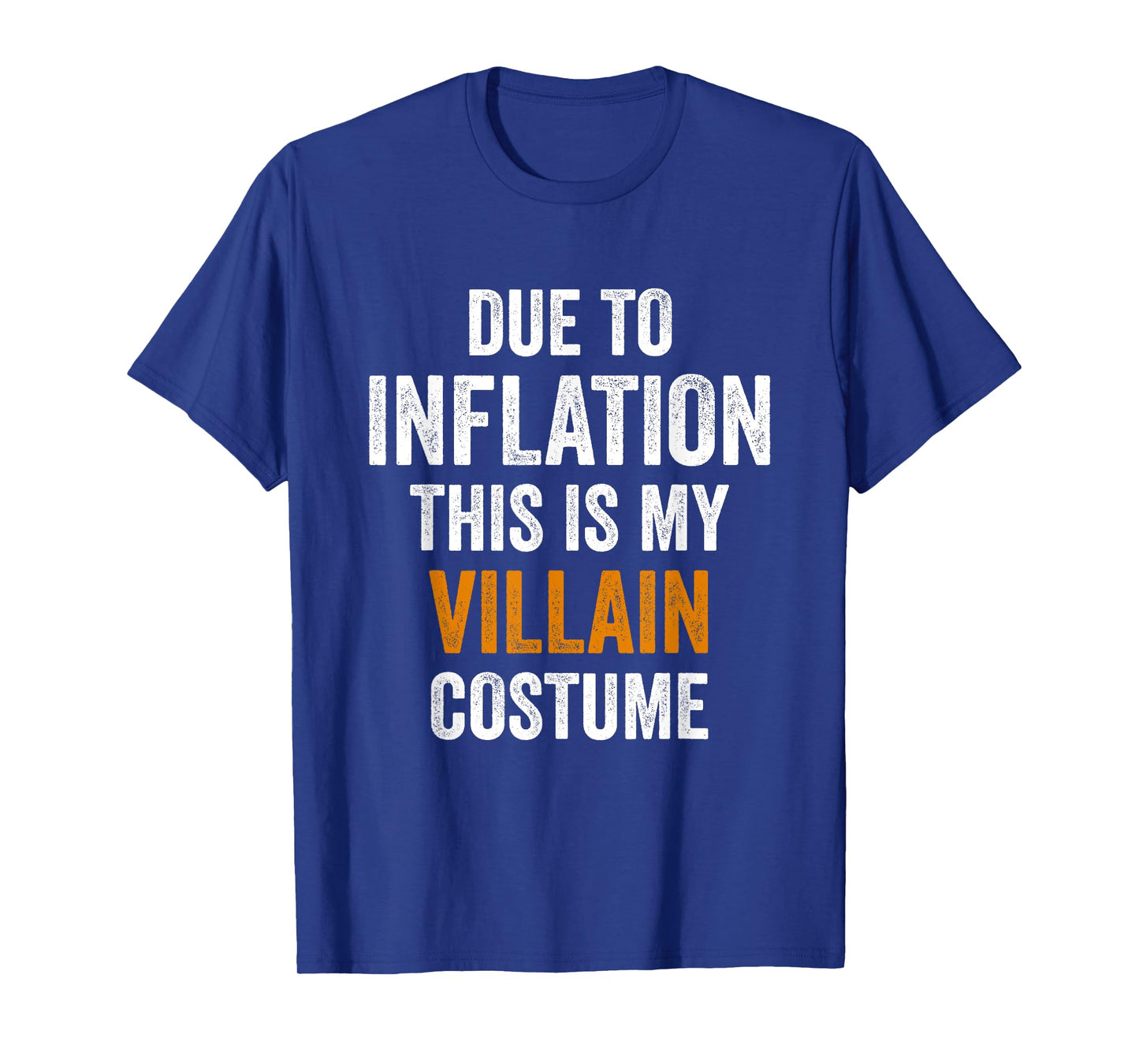 Villain Costume Halloween Due to Inflation Gifts Halloween T-Shirt
