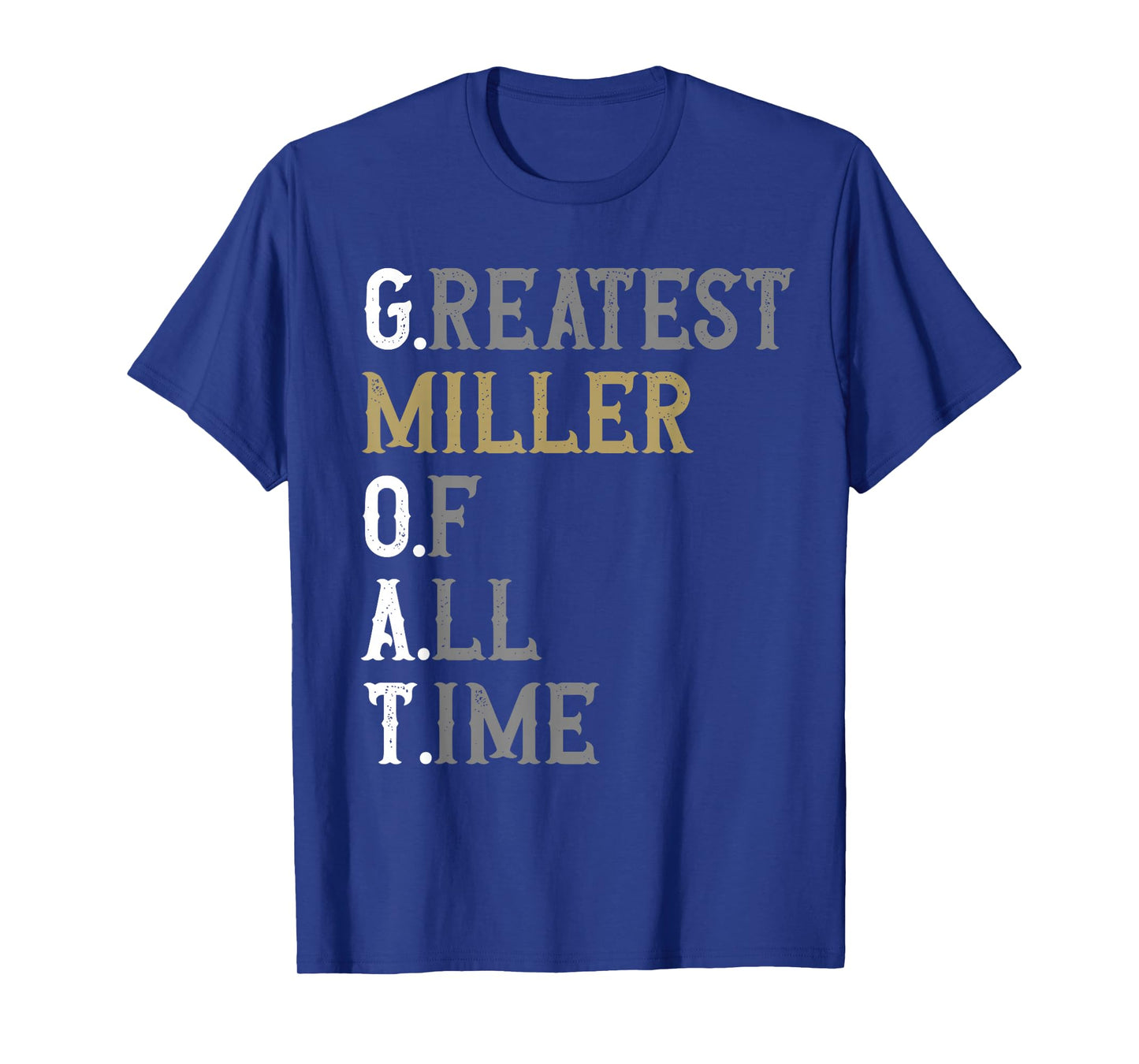 Greatest Miller of all time | GOAT | Miller T-Shirt