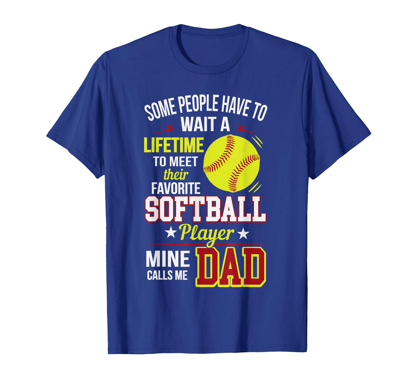 Funny My Favorite Softball Player Calls Me Dad T-Shirt