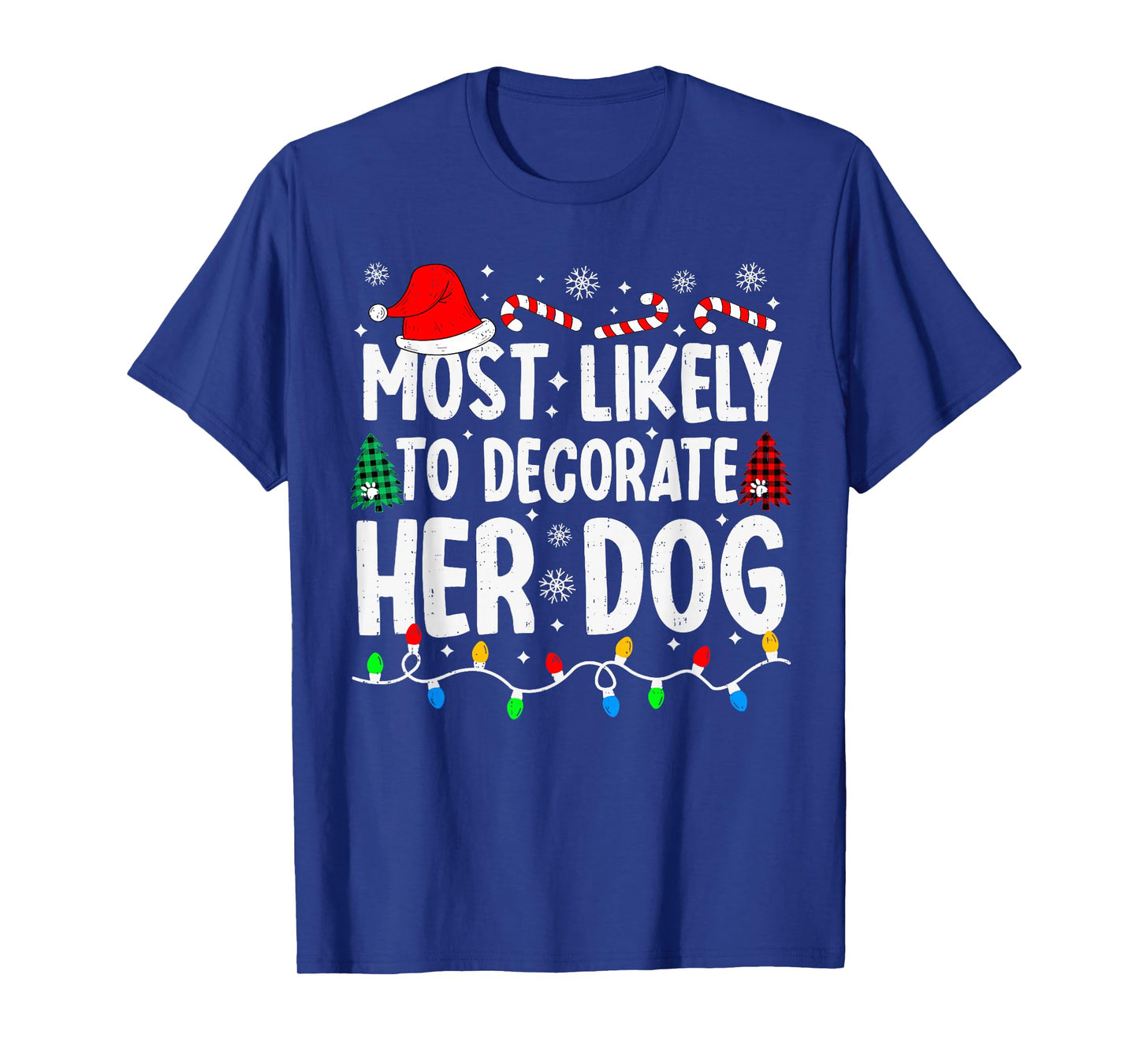 Most Likely to Decorate Her Dog Funny Matching Christmas T-Shirt