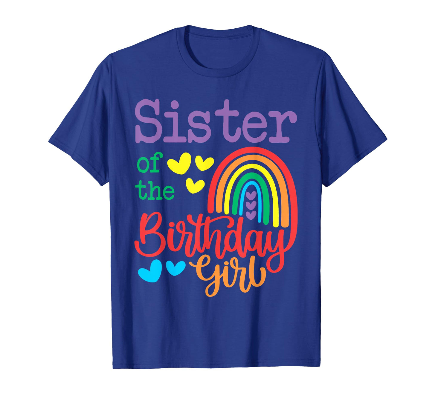 Sister Of The Birthday Girl Rainbow Birthday Matching Family T-Shirt