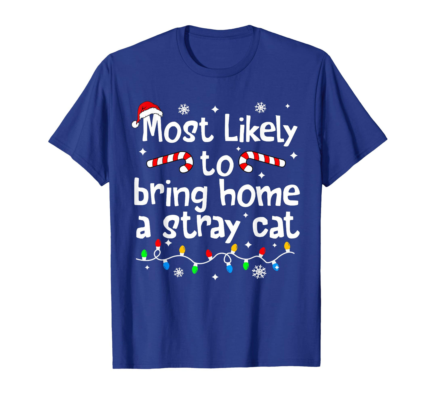 Most Likely to Bring Home A Stray Cat Christmas Matching T-Shirt
