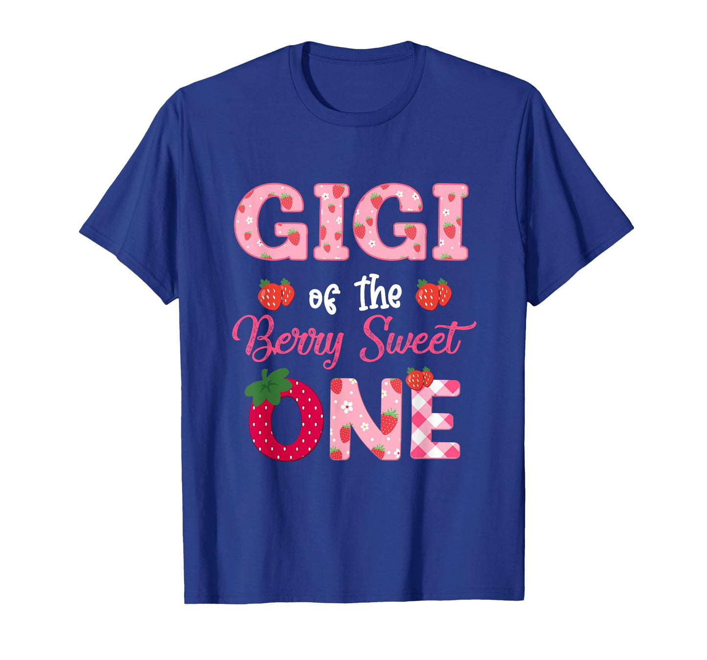 Gigi Of The Berry Sweet One Strawberry First Birthday T-Shirt