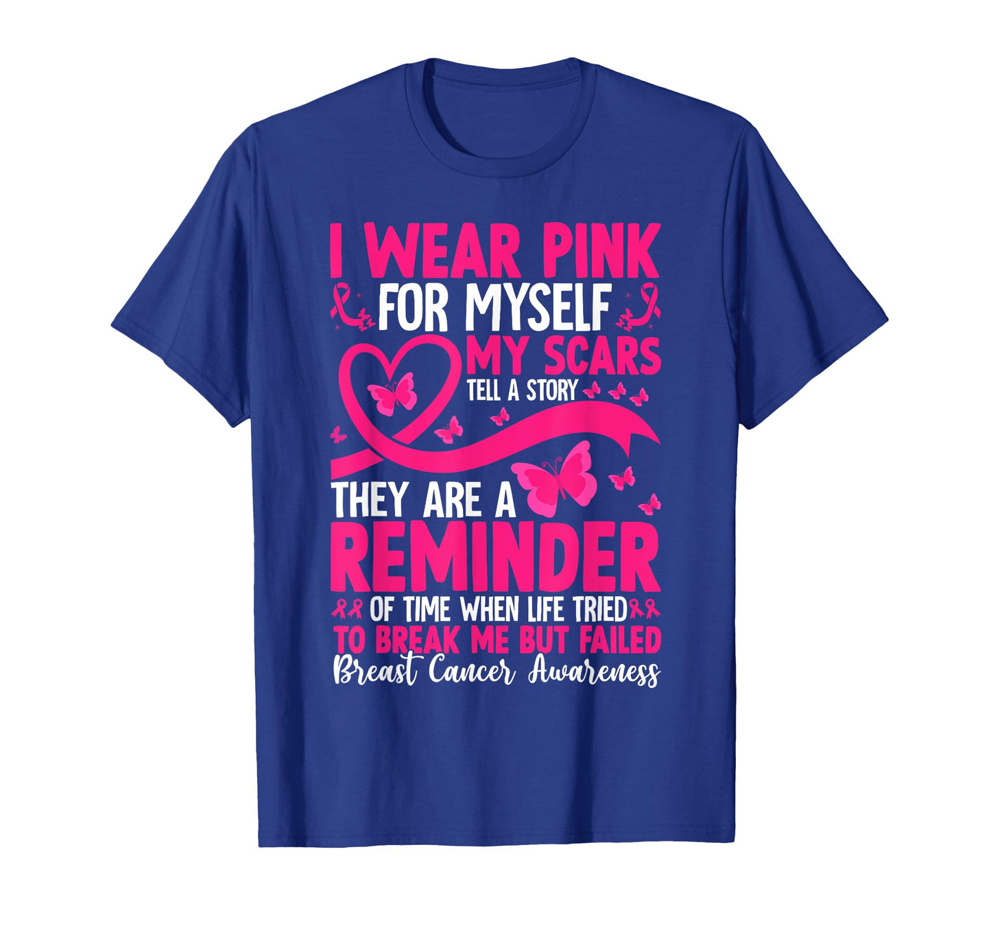 I Wear Pink for Myself Breast Cancer Awareness Support T-Shirt