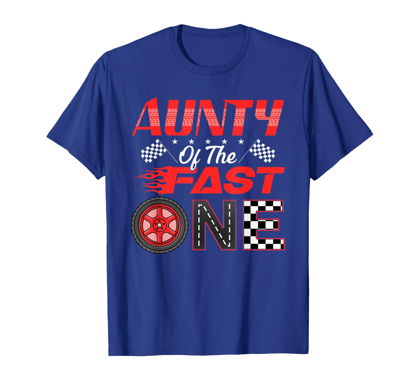 Aunty of The Fast One First Birthday Racing Car Family T-Shirt