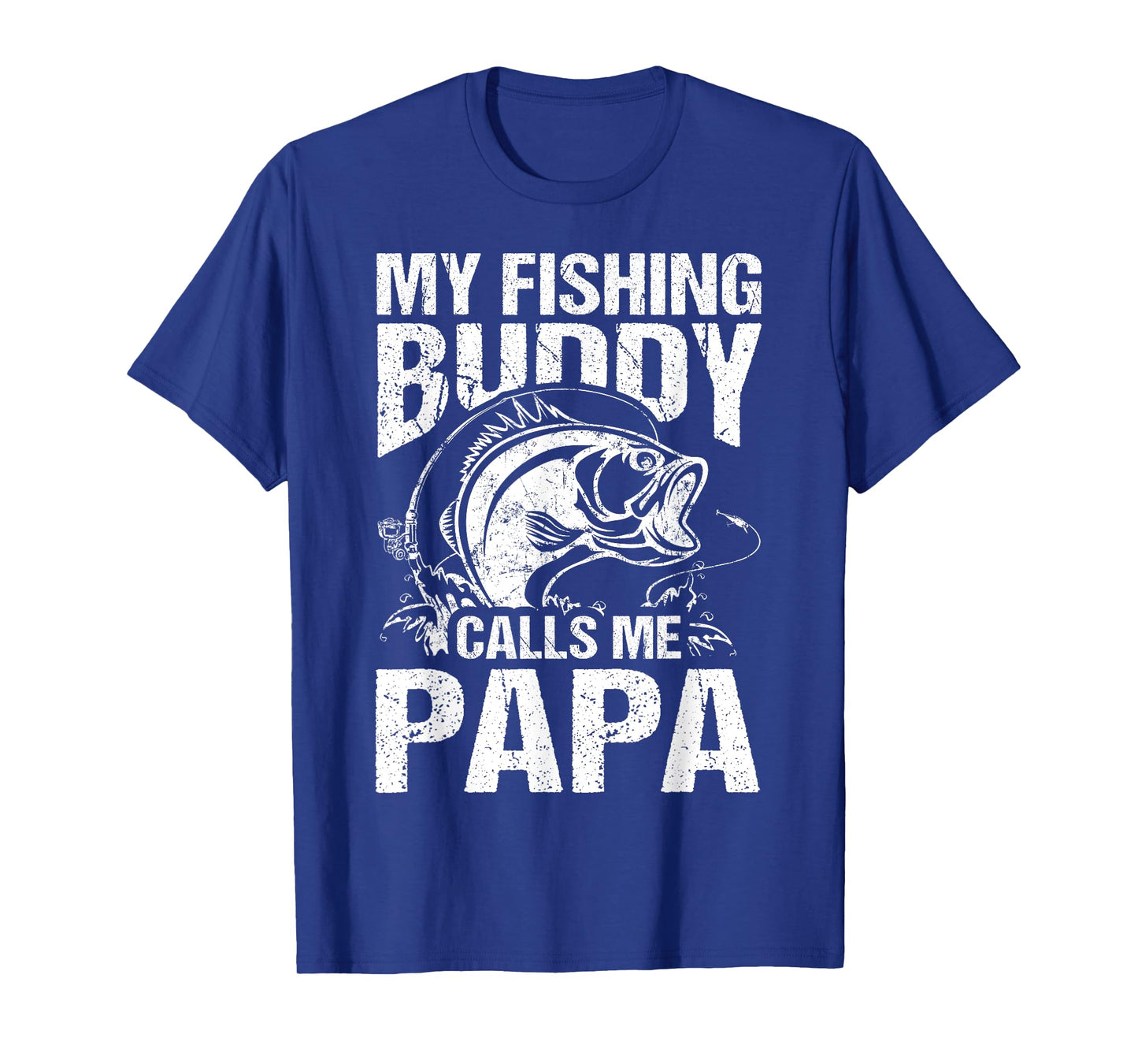 My Fishing Buddy Calls Me Papa Father's Day Fisherman T-Shirt