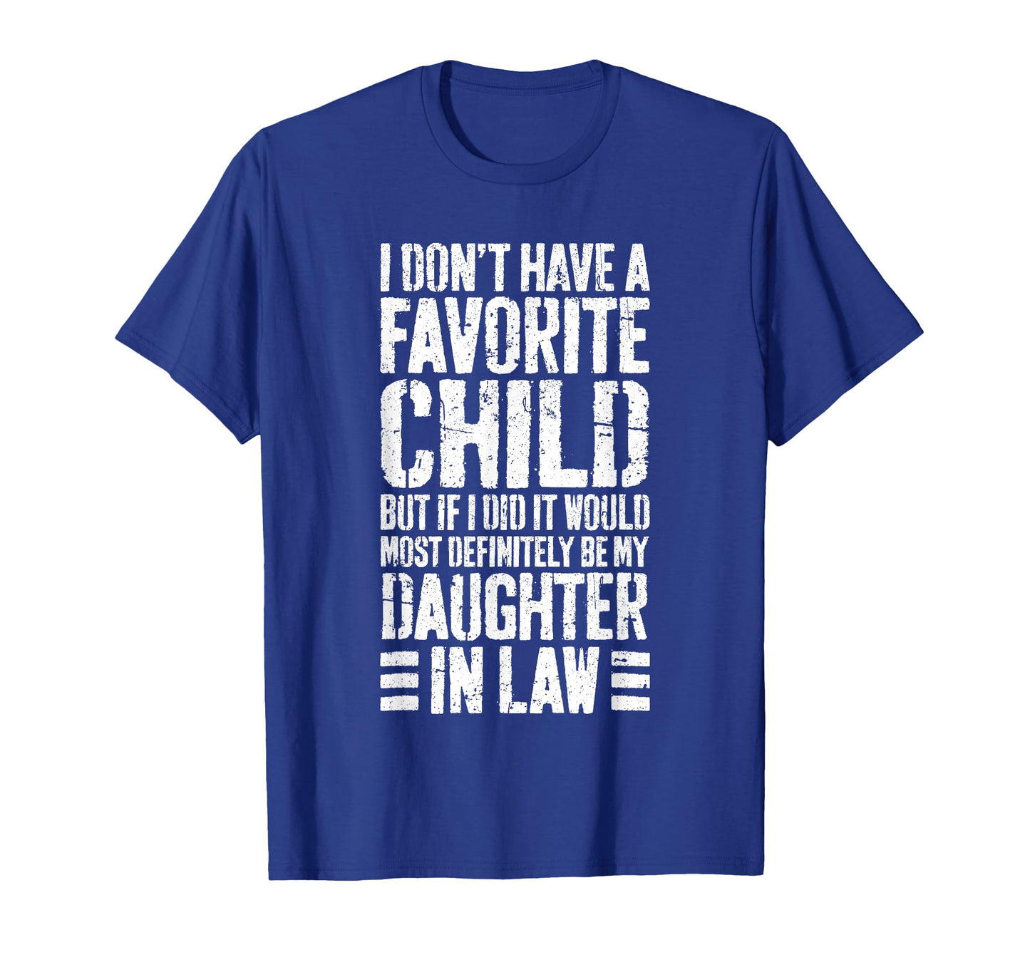 I Don't Have A Favorite Child Daughter In Law Shirt T-Shirt