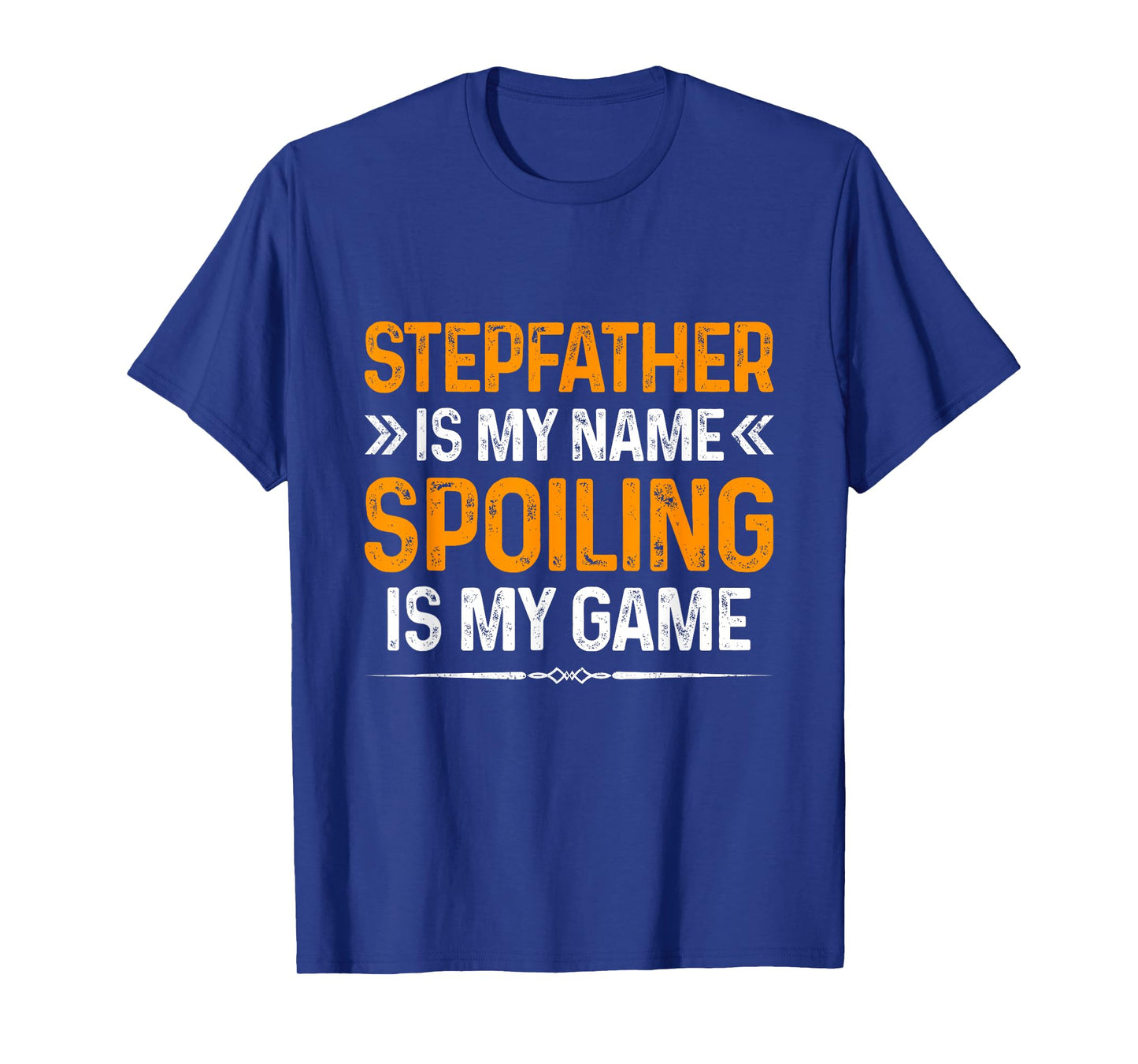 Happy Father's Day Stepfather Is My Name Spoiling Is My Game T-Shirt