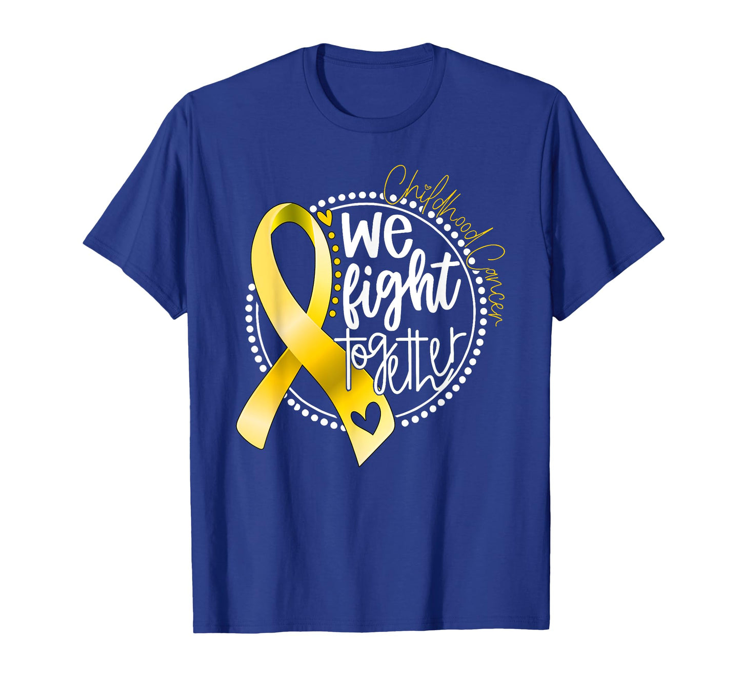 We Fight Together Childhood Cancer Awareness Gold Ribbon T-Shirt