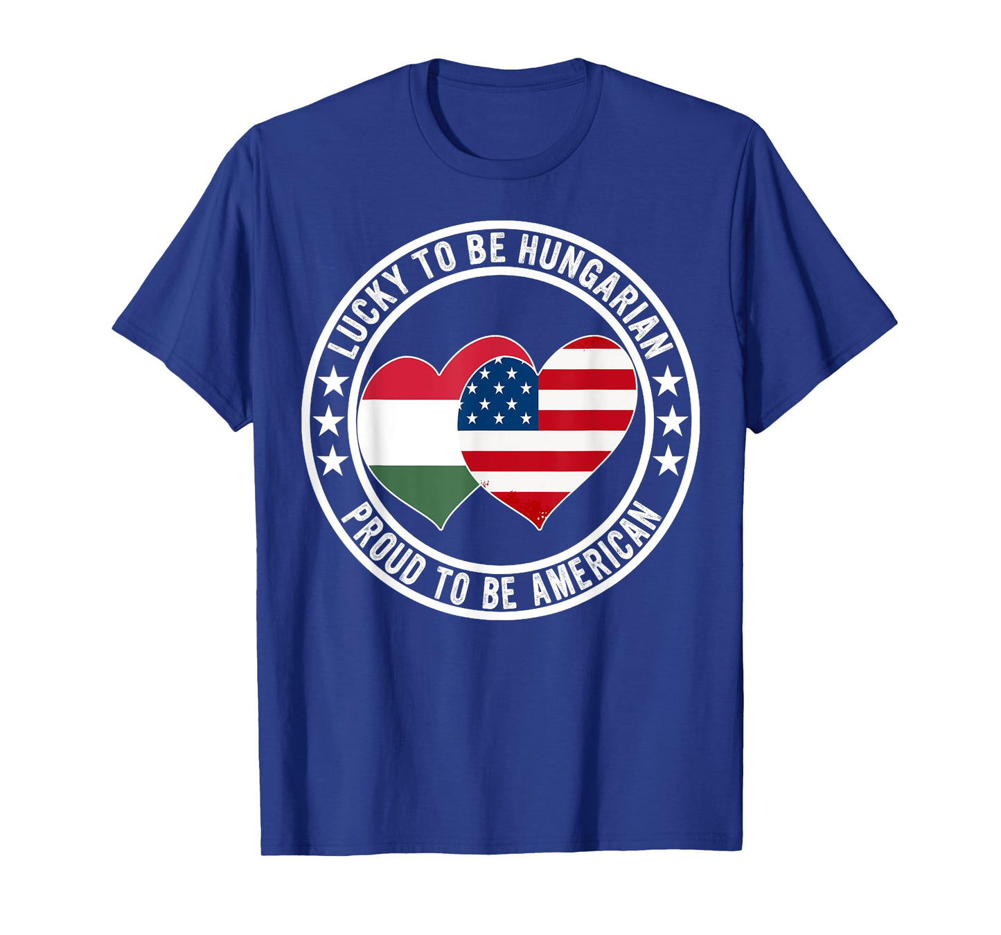 Lucky To Be Hungarian Proud To Be American Hungary USA Flag T-Shirt