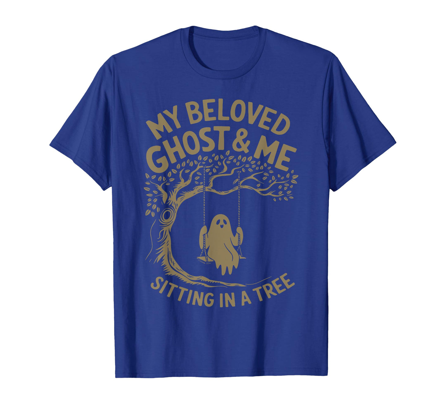My Beloved Ghost Me Sitting In A Tree T-Shirt