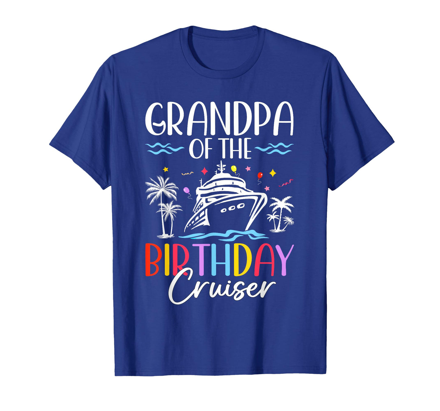 Grandpa of the Birthday Cruiser Funny Cruise Birthday T-Shirt