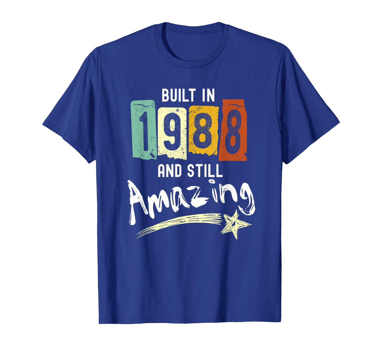 1988 Birth Year, Built In 1988 And Still Amazing Birthday T-Shirt