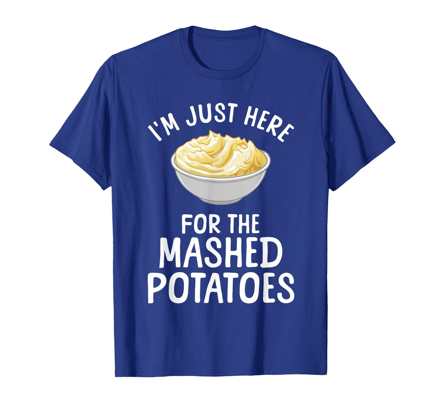 Funny Mashed Potato Art For Men Women Food Mash Thanksgiving T-Shirt