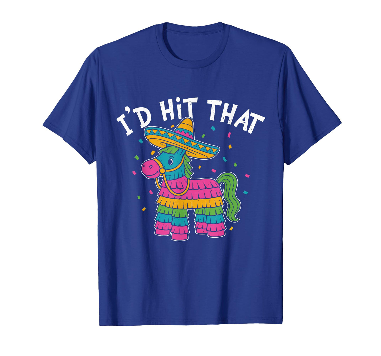 I'd Hit That Cute Pinata Serape Mexican Fiesta Family Party T-Shirt