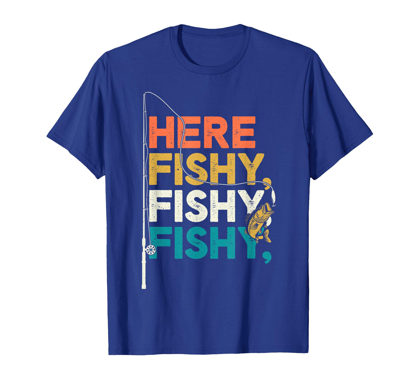 Fishing Funny Saying Vintage Graphic Here Fishy Fisherman T-Shirt