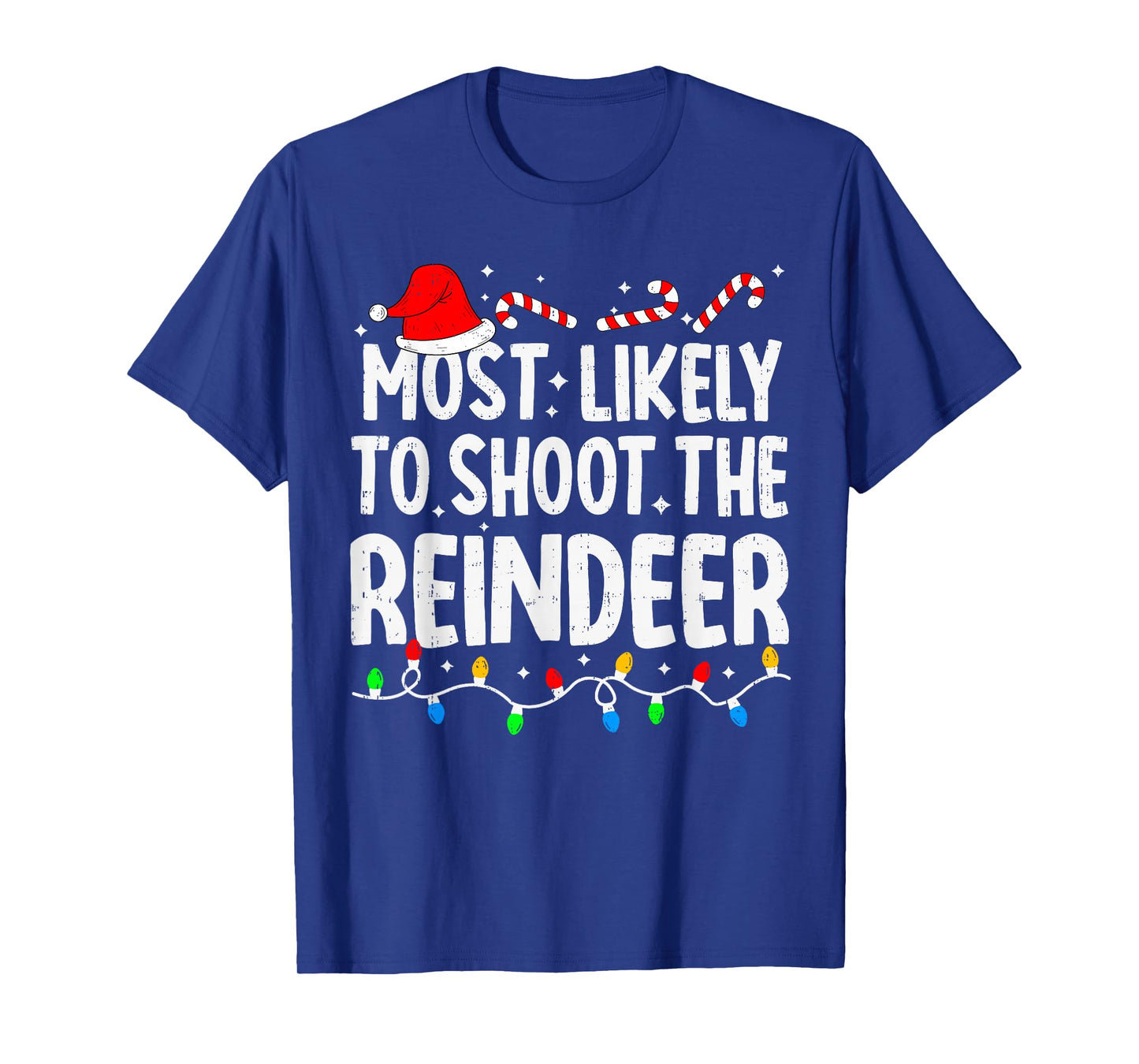 Most Likely to Shoot The Reindeer Funny Matching Christmas T-Shirt
