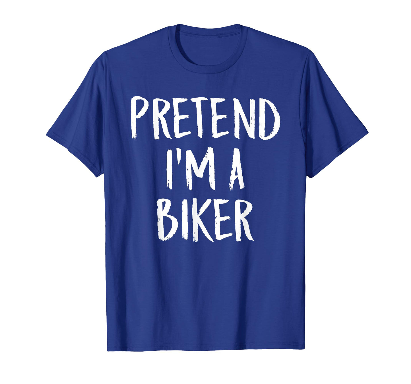 Pretend I'm A Biker Family Funny Halloween Party Costume T-Shirt