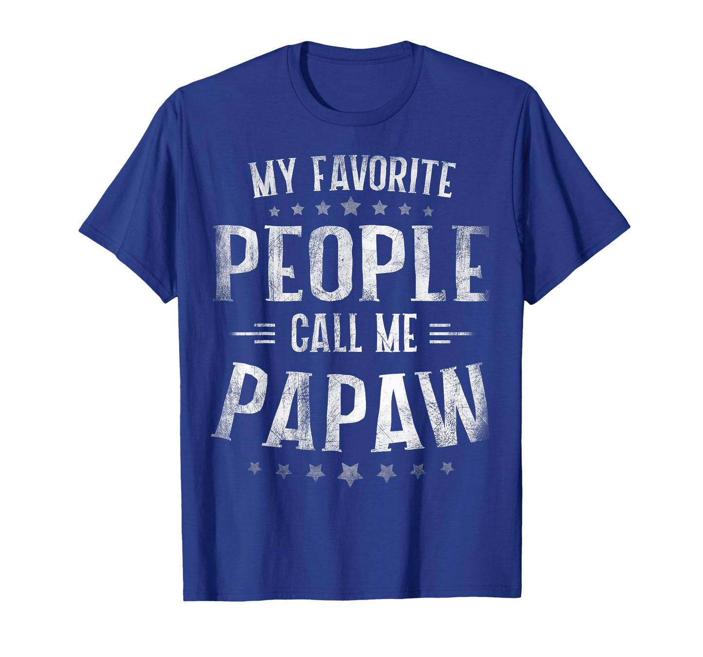 My Favorite People Call Me Papaw Shirt Fathers Day T-Shirt