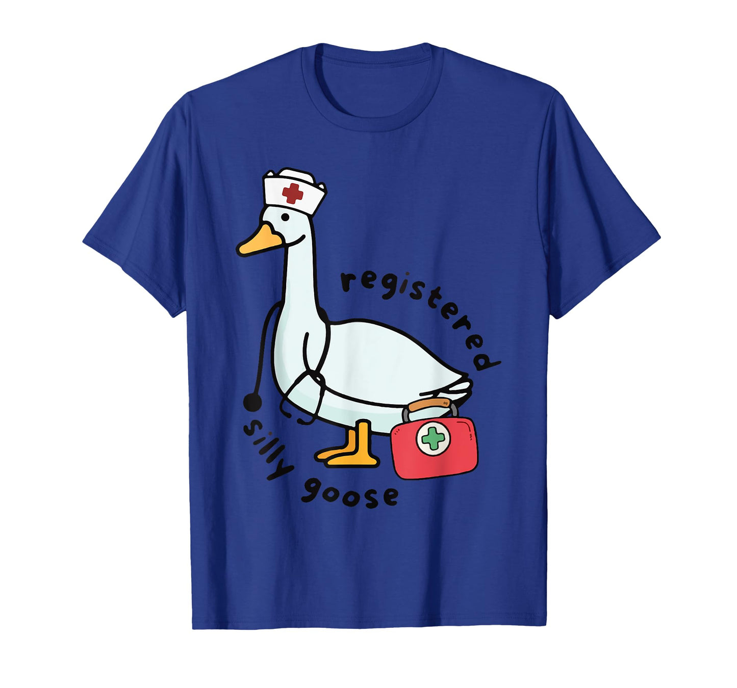 Registered Silly Goose Nurse Stethoscope Nursing Funny Adult T-Shirt