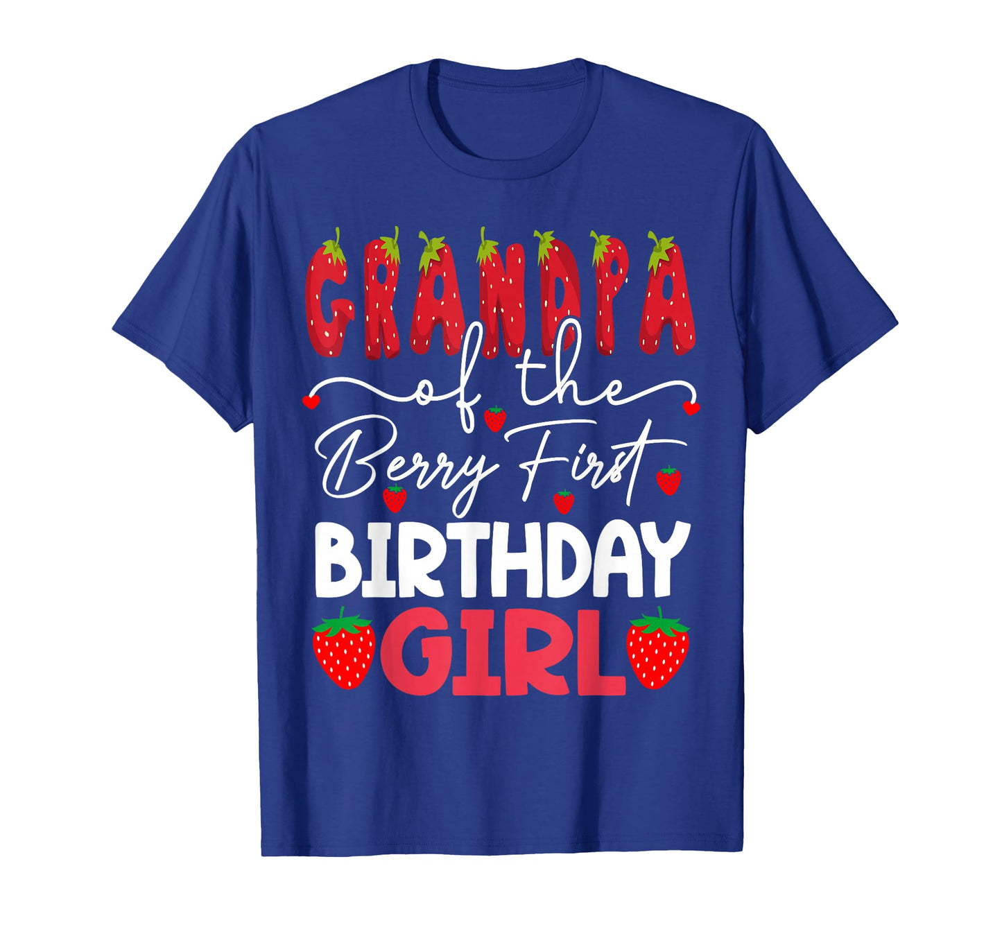 Grandpa Of The Berry First Birthday Girl Strawberry T-Shirt